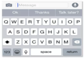 Message Ok Thanks Talk later? A S D F G H JK L 123spaceret return