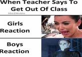 When Teacher Says To Get Out Of Class GaZNoble Girls Reaction Boys Reaction