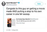 Scott WamplerTM @ScottWamplerBMD Follow)v Congrats to this guy on getting a movie made AND putting a stop to his own career in one fell swoop. tor am Sad No Context Sean Mulvihill @NotSPMulvihill 5 This will definitely go over well in 2019 how this thread 4:14 PM-10 May 2019