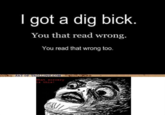 I got a dig bick You that read wrong. You read that wrong too. hat sorcery