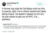 Jesse Eisinger Follow @eisingerj A former top aide for De Blasio told me this is exactly right: He is utterly bored and hates being mayor. He doesn't expect to win but he just wants to get out of NYC. It's... pathetic. Helaine Olen @helaineolen The thing about Bill De Blasio is that he appears bored by NYC. NYC is a lot of things annoying, infuriating, exasperating but no one is ever bored by it. I don't get it. 11:04 AM - 16 May 2019