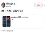 netw3rk Follow @netw3rk IM TRYING JENNIFER Josh Eberley 1 @JoshEberley 4:19 PM 15 Aug 2018