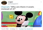 Logan @thelogaann #apcalc "Why are there 4 seals instead of 3?" It's a surprise tool that will help us later 12:21 PM 14 May 19 Twitter for Android