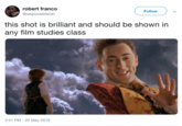 robert franco FollowV @responsiblerob this shot is brilliant and should be shown in any film studies class 3:51 PM -20 May 2019