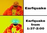 Earfquake Earfquake from 1:37-2:00
