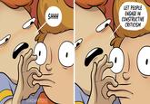 LET PEOPLE ENGAGE IN CONSTRUCTIVE CRITICISM SHHH ADAMTOTS Comics Cartoon Animated cartoon Comics Fiction Nose Illustration