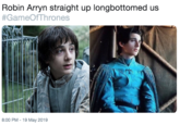 Robin Arryn straight up longbottomed us #GameOfThrones 8:00 PM - 19 May 2019