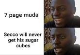 7 page muda Secco will never get his sugar cubes