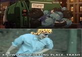 Rifiuti generici Lun, Mer, Ven KNOW YOUR F------ PLACE, TRASH