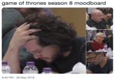 game of thrones season 8 moodboard 9:40 PM - 26 May 2019