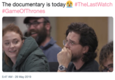 The documentary is today #GameOfThrones #TheLastWatch 5:47 AM - 26 May 2019