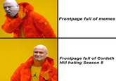 Frontpage full of memes Frontpage full of Conleth Hill hating Season 8