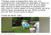 "Today was a beautiful day so my husband & I decided to google a lake to visit & have a picnic w/ our 2 y/o dog. We found a lake located in Starkville, ms. Not 5 mins later, a truck pulls up & a white lady screams at us, then jumps out of her truck with a Gun" THIS IS NOT OK! 0:37 346K views 6:43 PM-29 May 2019
