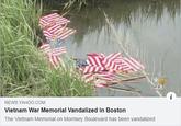 NEWS.YAHOO.COM Vietnam War Memorial Vandalized In Boston The Vietnam Memorial on Morrisey Boulevard has been vandalized