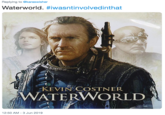 Replying to @karaswisher Waterworld. #iwasntinvolvedinthat KEVIN COSTNER WATERWORLD 12:50 AM -3 Jun 2019