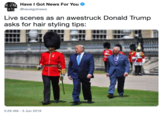 AVEI COTINENHave Got News For You FOR YOU@haveigotnews Live scenes as an awestruck Donald Trump asks for hair styling tips: 5:26 AM 3 Jun 2019