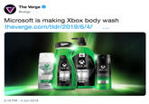 The Verge @verge Microsoft is making Xbox body wash theverge.com/tldr/2019/6/4/ XL NEC XBOX XBOX XBOX XBOX LYNX LYNX LYNX LYNX sooracEIHAI DDY FACE HAIR LIFT YOUR LIFT YOUR ANTIPERSeiB4NE GAME PEOR9AN GAME LIFT YOUR LIFT YOUR GAME GAME 400 100/ 15 5m 2:16 PM 4 Jun 2019
