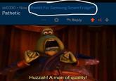 sk0330 Now Reddit For Samsung Smart FridgeTM Pathetic Reply +1 Huzzah! A man of quality!