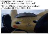 Apple: Announces $999 monitor stand The Chinese guys who made it for $ð.12