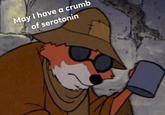 May I have a crumb of serotonin