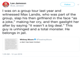 Lee Jameson Follow @Lee_Jameson Iwas on a group tour last year and witnessed Max Landis, who was part of the group, slap his then girlfriend in the face "as a joke," making her cry, and then gaslight her after by saying "it wasn't a big deal." This guy is unhinged and a total monster. He belongs in jail. Whitney Moore@TweetneyMoore I never thought I would say anything publicly because I believed that forgiveness was the so long, because I truly believed he was a dam has been broken getting better and that the ways he tartured me was isolated to our relationship. I thought irhumane things he did to me bncause publicly condemning someone who is working on themselves is unproductive. Now I know hid behind his friendship with me and several other good people so he could continue questioned. 1:29 AM 12 Jun 2019