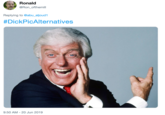 Ronald @Ron_ofthemill Replying to @abu_aljoud1 #DickPicAlternatives 9:50 AM - 20 Jun 2019