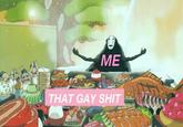 ME THAT GAY S---