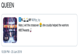 QUEEN 2 FL KY@2flyy_ky Mary j wit the crossover she coulda helped the warriors #BETAwards 0:01 10:39 PM - 23 Jun 2019