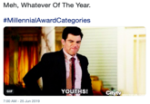 Meh, Whatever Of The Year. #MillennialAwardCategories YOUTHS! CitytvATm GIF WHOSTHATGILITSES 7:00 AM-25 Jun 2019