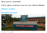 Sco pa tu manaa? Let's give a shout out to our Alma Mater @Gidi_Traffic #myalmamater POWER KNOWLEDGE IS POWER. 5:57 AM-21 Jun 2019