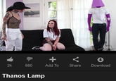 BURNIRD GEN 880 2k Add To Share Download Thanos Lamp
