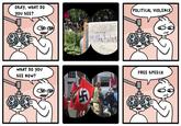 OKAY, WHAT DO POLITICAL VIOLENCE you SEE? FREE VEGAN No Na7. WHAT DO you FREE SPEECH SEE NOW?