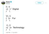 Dancng Ascii Man Slade Follow @Slade (_) <)Digital ( (> Fur / Technology 3:02 PM 17 Jul 2019 -