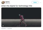 DFT leanne Follow @leanbutk when the digital fur technology hits GIF 12:32 PM 17 Jul 2019
