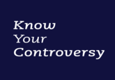 Know Your Controversy