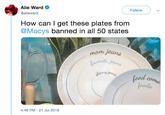 Follow Alie Ward @alieward How can I get these plates from @Macys banned in all 50 states mom jeans (avorite jeans ainy jeans food foodie coma 4:46 PM - 21 Jul 2019