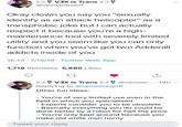 VEX is Trans @vexwerewolf Okay clown you say you "sexually identify as an attack helicopter" as a transphobic joke but I can actually respect it because you're a high- maintenance tool with severely limited utility and you seem like you can only function when you've got two Adderall addicts inside of you 15:13 7/19/19 Twitter Web App 1,718 Retweets 5,885 Likes VEX is Trans @vexwe... 19h Replying to @vexwerewolf Other fun ideas: You're of very limited field in which you specialised Experts consider you to be obsolete - Basically everything you do could be done better by a robot for half the price - You're only kept around because you make old white men horny use even in the Tweet your reply
