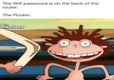 The Wifi password is on the back of the router: The Router: Donsters