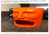 Just realized that the weird mug is designed to store an egg that is bigger than before 5:17 PM Jul 25, 2019 Twitter for iPhone