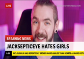 breakyourownnews.com LIVE BREAKING NEWS JACKSEPTICEYE HATES GIRLS MCLOUGHLIN HAS REPORTEDLY BROKEN MORE ANKLES THAN HEARTS AS MORE VICTI 9:33