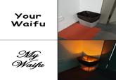 Your Waifu Waife
