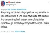 romantic (nicole @nicsgetawaycar new Replying to @94_short and @shandiditbetter Also, many people including myself are very sensitive to Nair and can't use it. She could have had a bad reaction And can you imagine if she got some of that in her eyes? Poor girl. I really hope they find the culprit this is serious 6:12 PM Jul 30, 2019 Twitter for iPhone