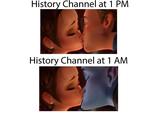 History Channel at 1 PM History Channel at 1 AM