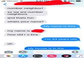 You already know how it goes ll Verizon O 84% 9:47 PM number neighbor! so we are number neighbors and thats fun whats your name? My name is Kira my name is how old r u kira I'm 33 years old oh My house is in the iMessage Pay