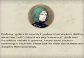 They also mentioned something about a Surtr, an Azura, a Leanne, a Tibarn, and an Alm. If you find them, please remove them from the monastery, as they may hurt our students.