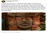 CurtDogg@ PAX West! @CurtisBonds I have announced a student loan debt forgiveness program for those who run up the stairs to the Crypt. Grab the books from the skeletons, and pass into the Pit of the Pendulum. Knock over the column and cliiiimb into the King's Storeroom. Smash the clay pots to find the key that- 1:08 PM Jul 28, 2019 TweetDeck