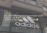 so i didn't like my teacher and she soo0 rude to me then i was upset and took her sons virginity oops sisfession adidas