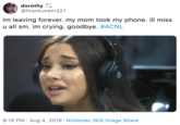 dorothy @thankunext327 im leaving forever. my mom took my phone. ill miss u all sm. im crying. goodbye. #ACNL 8:16 PM Aug 4, 2019 Nintendo 3DS Image Share