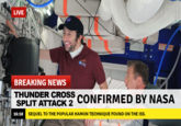 LIVE SLEEPNGNTES BREAKING NEWS THUNDER CROSS CONFIRMED BY NASA SPLIT ATTACK 2 SEQUEL TO THE POPULAR HAMON TECHNIQUE FOUND ON THE ISS 16:18