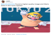 Justin @roboplato @duckvalentine Found a higher quality image and Wario does in fact have n------! JU MYU 2 W 4:34 PM Aug 21, 2019 Twitter for iPhone